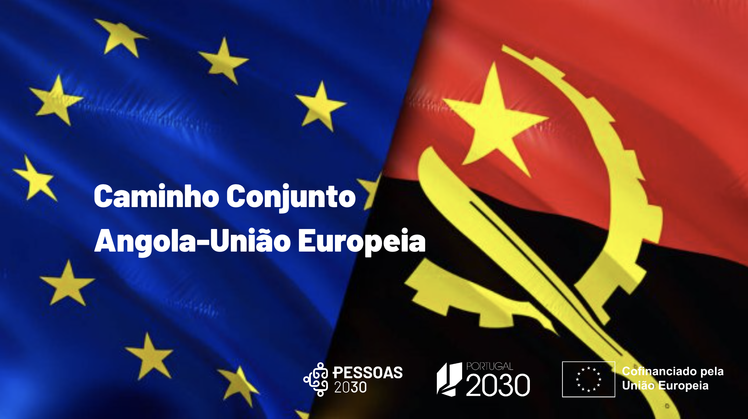 PESSOAS 2030 participa em sessão de trabalho com delegação angolana no âmbito do acordo cooperação Caminho Conjunto Angola-União Europeia