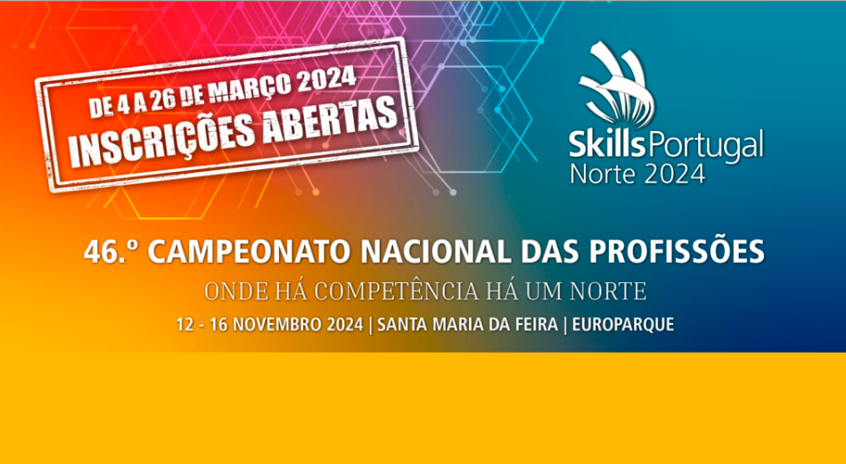 Estão abertas até 26 de março as inscrições para o SkillsPortugal Norte 2024