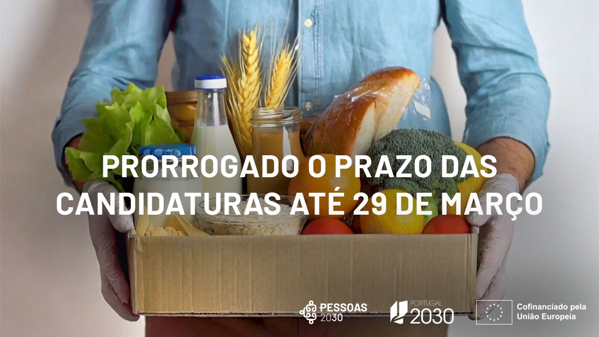 Prorrogado até 15 de março o prazo de candidatura ao concurso para apoiar a distribuição de géneros alimentares e/ou de bens de primeira necessidade