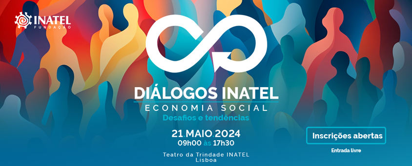 Seminário “Diálogos INATEL - Economia Social, desafios e tendências”