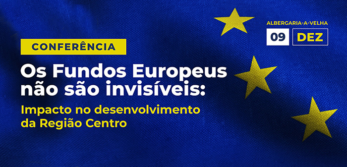 imagem da bandeira da UE com o título da conferência: Os Fundos europeus não são invisíveis