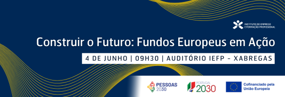 Construir o Futuro: Fundos Europeus em Ação Construir o Futuro: Fundos Europeus em Ação