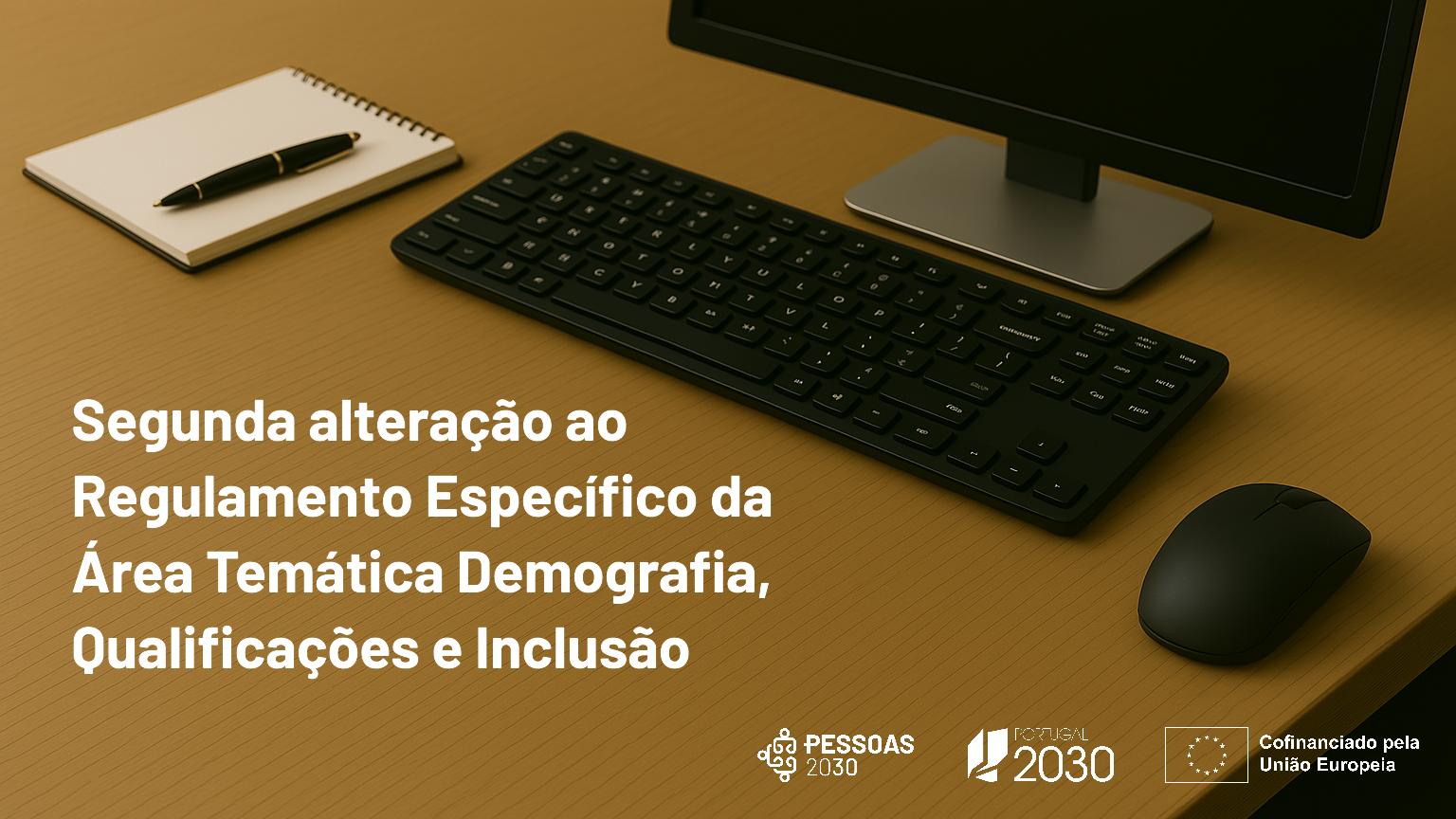 Aprovada segunda alteração ao regulamento Específico da Área Temática Demografia, Qualificações e Inclusão