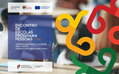 Encontro de Escolas Programa PESSOAS 2030 destaca os resultados do Plano de Recuperação das Aprendizagens