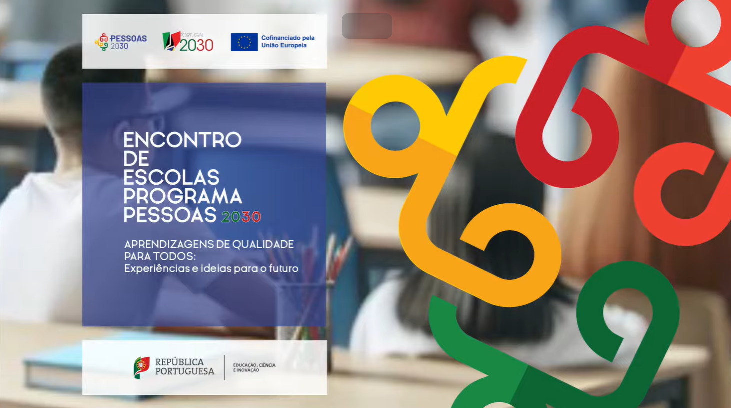 Encontro de Escolas PESSOAS 2030 Encontro de Escolas PESSOAS 2030