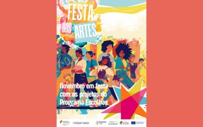 Festa das Artes – novembro em festa com os Projetos do Programa Escolhas