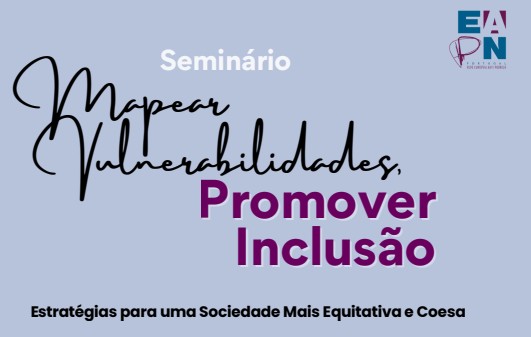 EAPN Seminário: Mapear Vulnerabilidades, Promover Inclusão