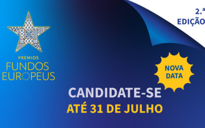 Candidaturas à 2.ª edição dos Prémios dos Fundos Europeus prorrogadas até 31 de julho!